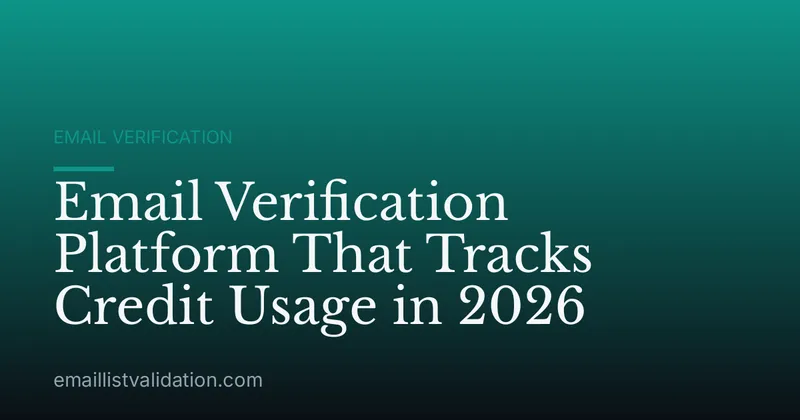 Email Verification Platform That Tracks Credit Usage in 2026
