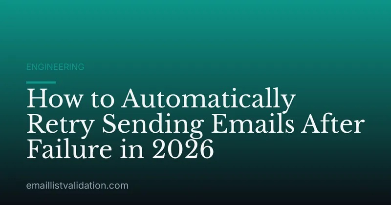 How to Automatically Retry Sending Emails After Failure in 2026