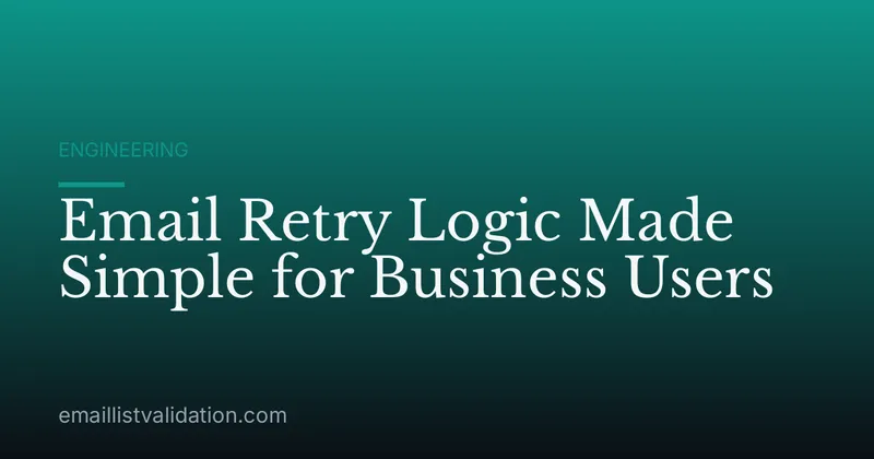Email Retry Logic Made Simple for Business Users