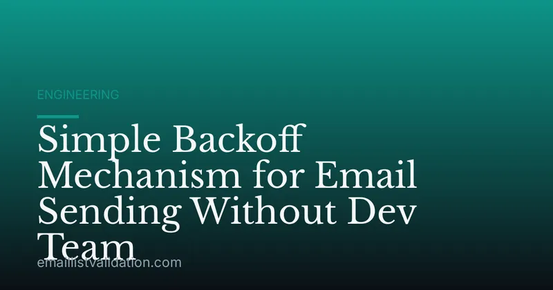 Simple Backoff Mechanism for Email Sending Without Dev Team