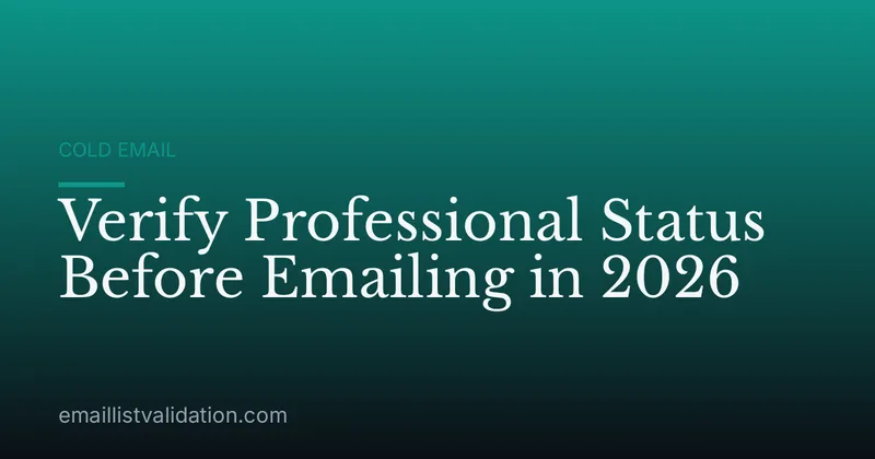 Verify Professional Status Before Emailing in 2026
