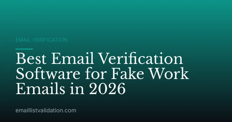 Best Email Verification Software for Fake Work Emails in 2026