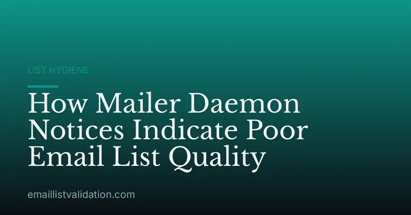 How Mailer Daemon Notices Indicate Poor Email List Quality