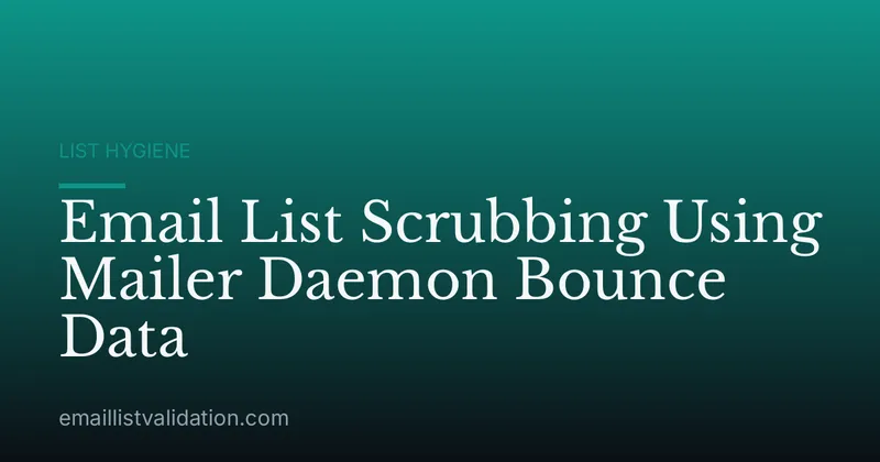 Email List Scrubbing Using Mailer Daemon Bounce Data