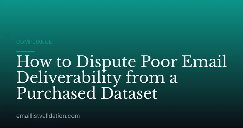 How to Dispute Poor Email Deliverability from a Purchased Dataset
