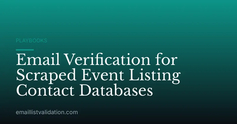 Email Verification for Scraped Event Listing Contact Databases