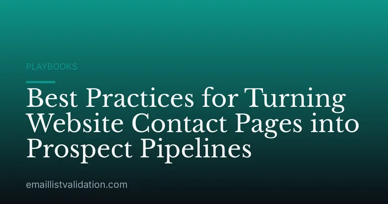 Best Practices for Turning Website Contact Pages into Prospect Pipelines