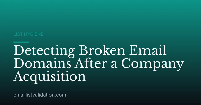Detecting Broken Email Domains After a Company Acquisition