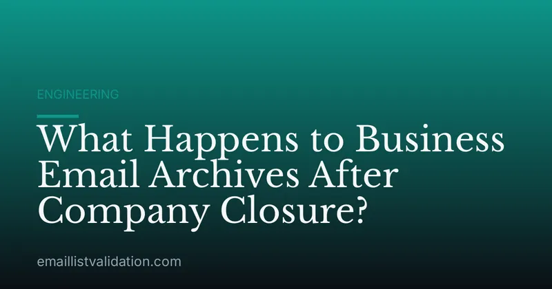 What Happens to Business Email Archives After Company Closure?