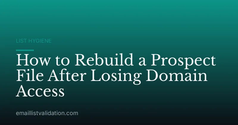 How to Rebuild a Prospect File After Losing Domain Access