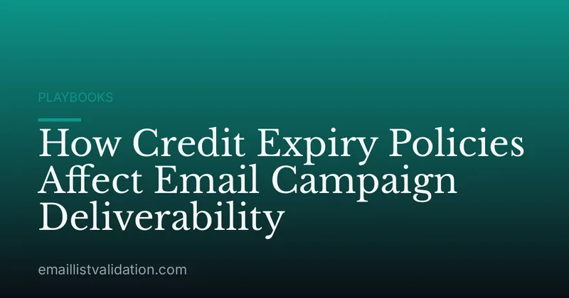 How Credit Expiry Policies Affect Email Campaign Deliverability