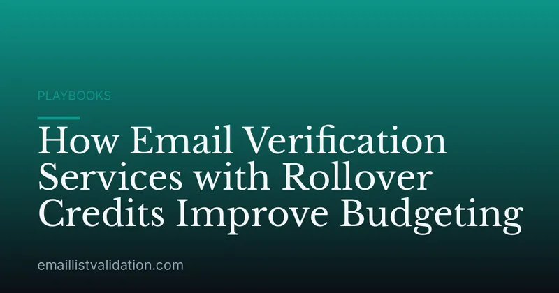 How Email Verification Services with Rollover Credits Improve Budgeting