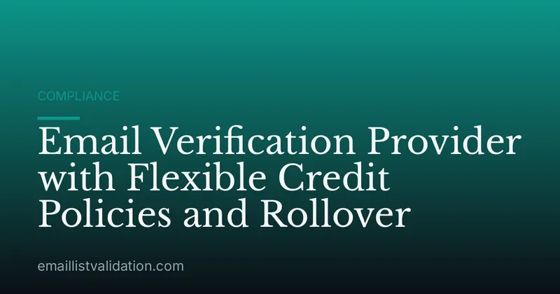 Email Verification Provider with Flexible Credit Policies and Rollover