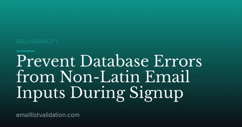 Prevent Database Errors from Non-Latin Email Inputs During Signup