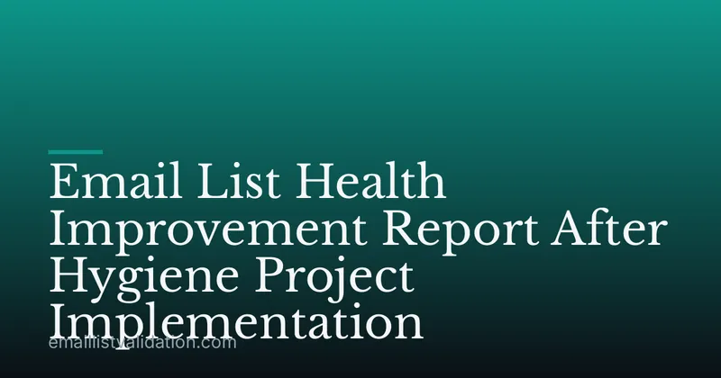 Email List Health Improvement Report After Hygiene Project Implementation