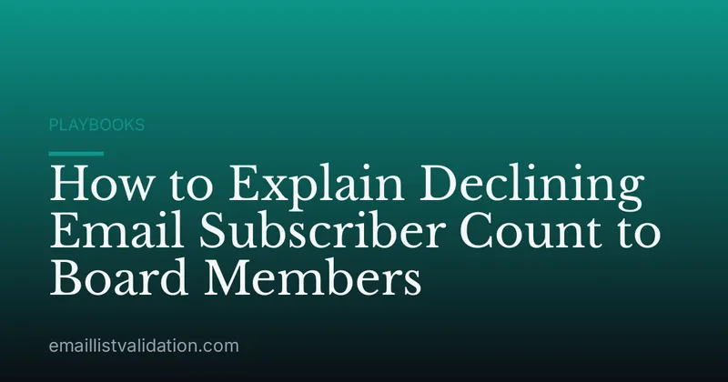 How to Explain Declining Email Subscriber Count to Board Members