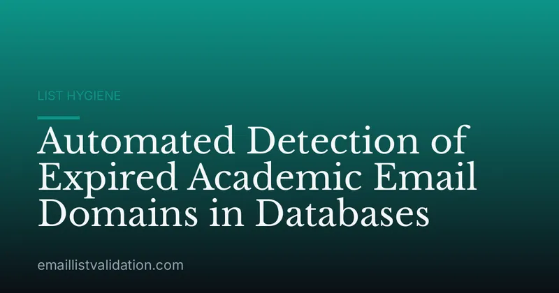 Automated Detection of Expired Academic Email Domains in Databases