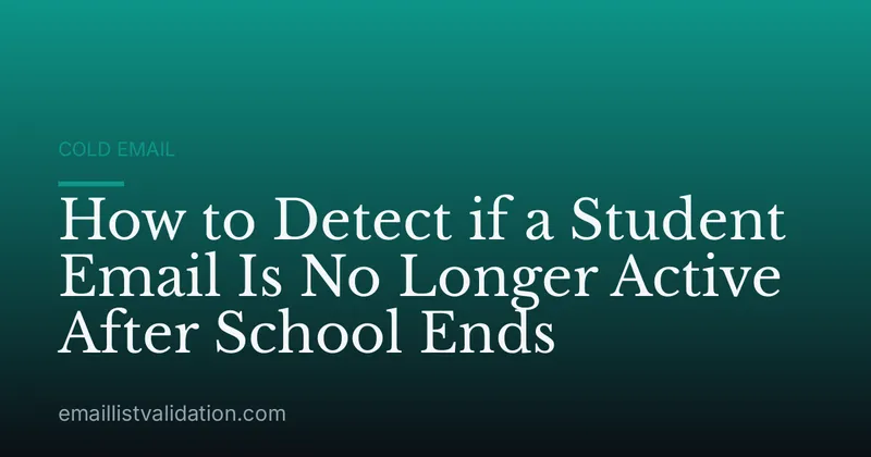 How to Detect if a Student Email Is No Longer Active After School Ends