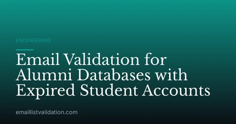 Email Validation for Alumni Databases with Expired Student Accounts