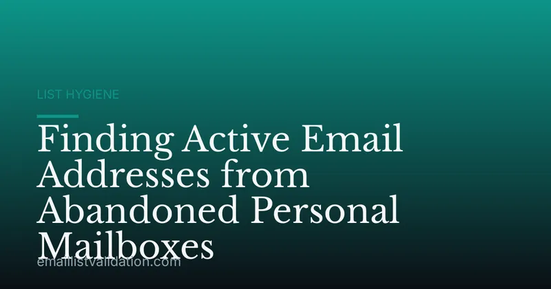 Finding Active Email Addresses from Abandoned Personal Mailboxes