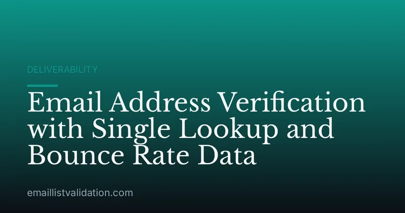 Email Address Verification with Single Lookup and Bounce Rate Data