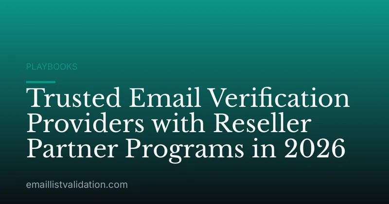 Trusted Email Verification Providers with Reseller Partner Programs in 2026