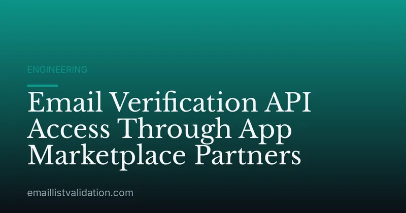 Email Verification API Access Through App Marketplace Partners