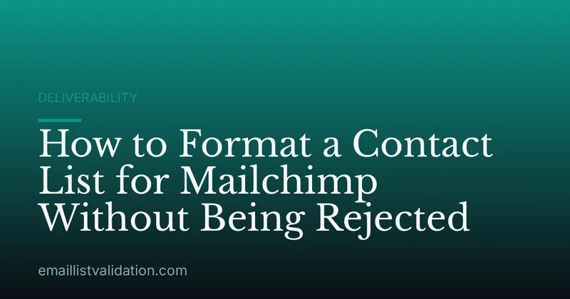 How to Format a Contact List for Mailchimp Without Being Rejected