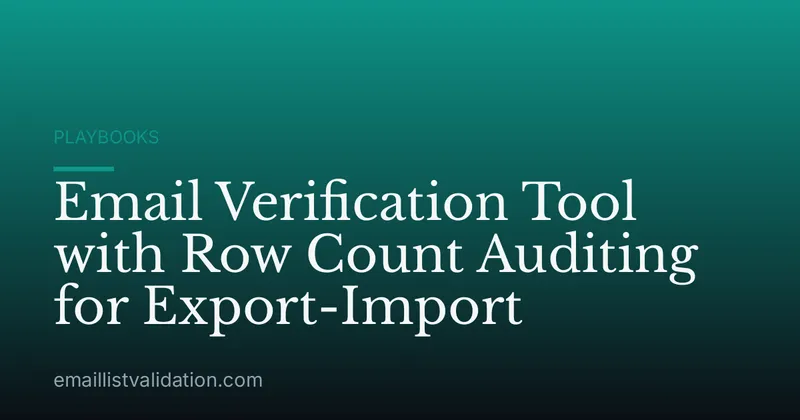 Email Verification Tool with Row Count Auditing for Export-Import