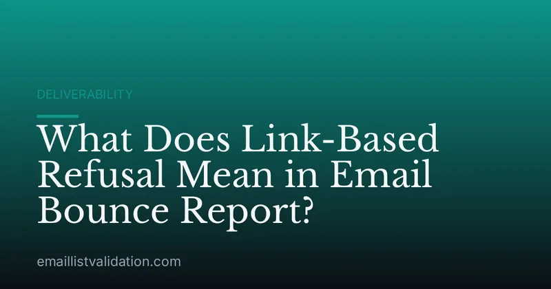 What Does Link-Based Refusal Mean in Email Bounce Report?