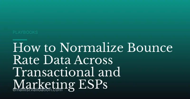 How to Normalize Bounce Rate Data Across Transactional and Marketing ESPs