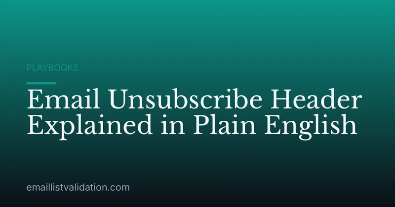 Email Unsubscribe Header Explained in Plain English
