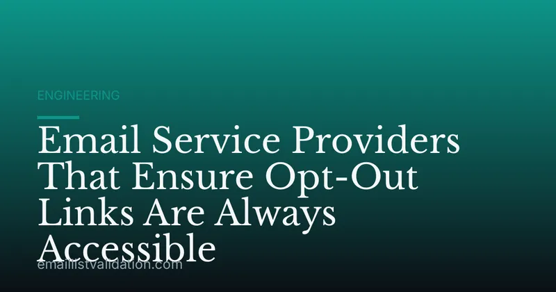 Email Service Providers That Ensure Opt-Out Links Are Always Accessible