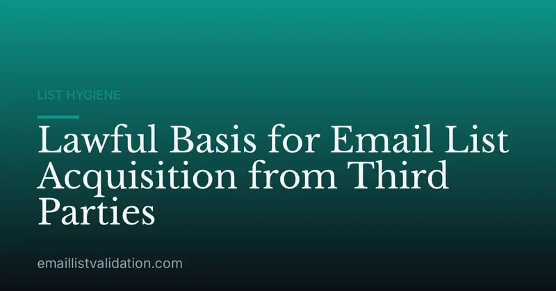 Lawful Basis for Email List Acquisition from Third Parties