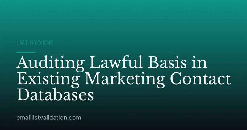 Auditing Lawful Basis in Existing Marketing Contact Databases