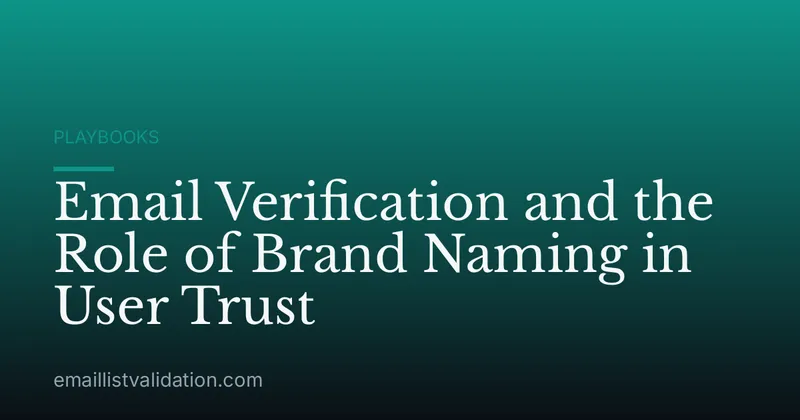 Email Verification and the Role of Brand Naming in User Trust