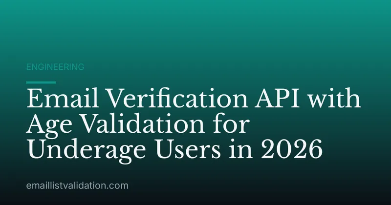 Email Verification API with Age Validation for Underage Users in 2026