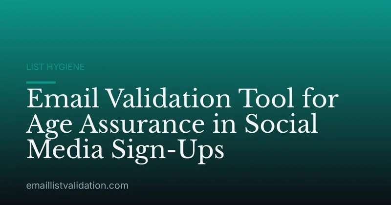 Email Validation Tool for Age Assurance in Social Media Sign-Ups