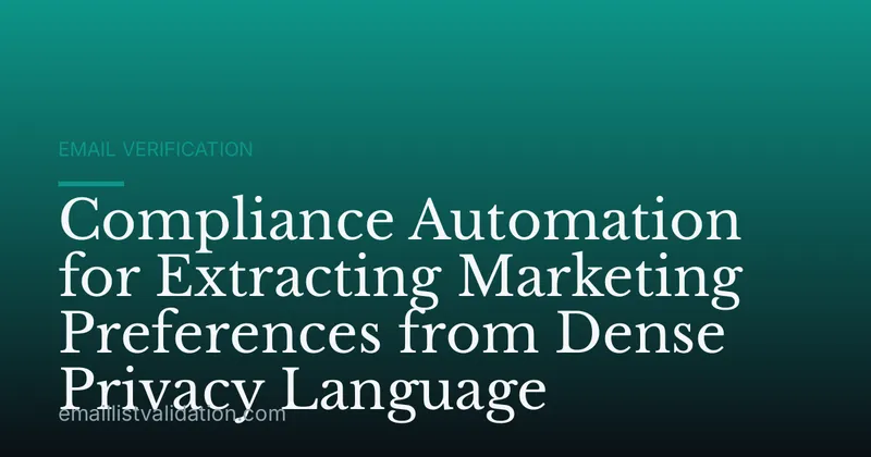 Compliance Automation for Extracting Marketing Preferences from Dense Privacy Language