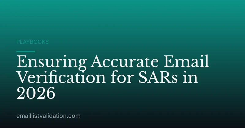 Ensuring Accurate Email Verification for SARs in 2026