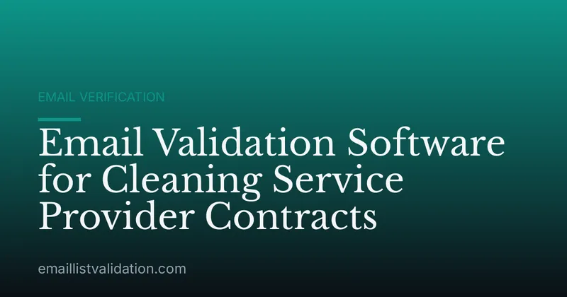Email Validation Software for Cleaning Service Provider Contracts