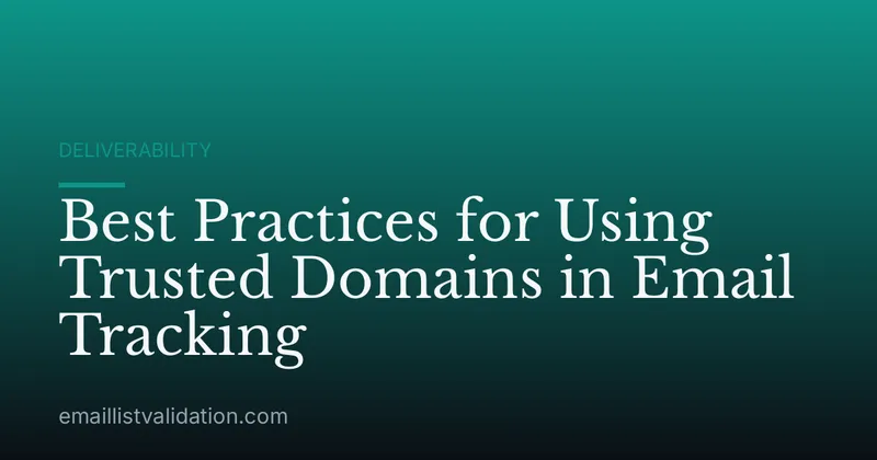 Best Practices for Using Trusted Domains in Email Tracking
