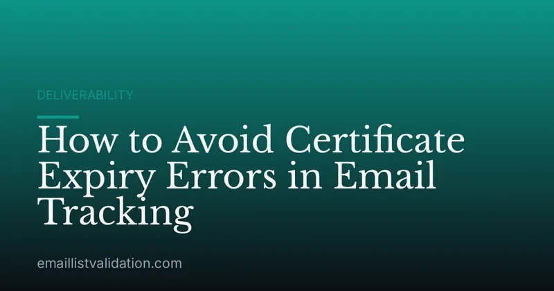 How to Avoid Certificate Expiry Errors in Email Tracking