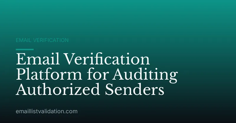 Email Verification Platform for Auditing Authorized Senders