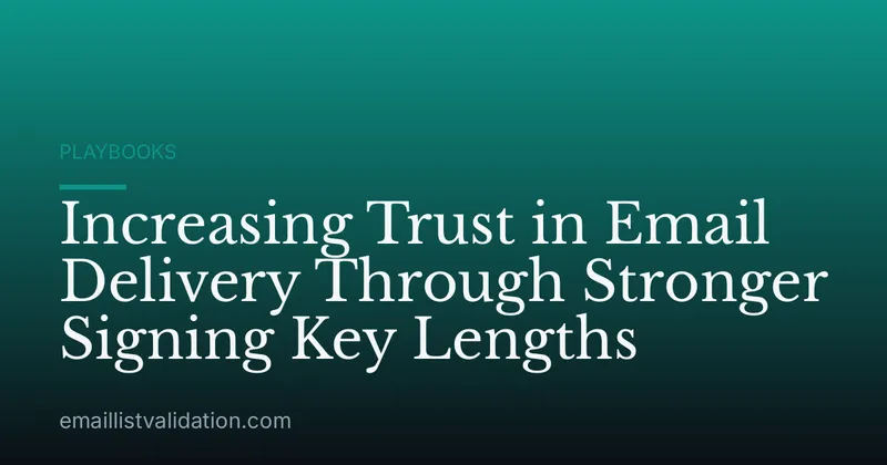 Increasing Trust in Email Delivery Through Stronger Signing Key Lengths