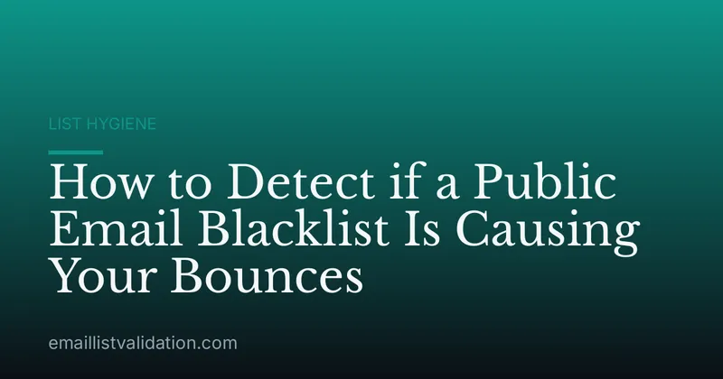 How to Detect if a Public Email Blacklist Is Causing Your Bounces