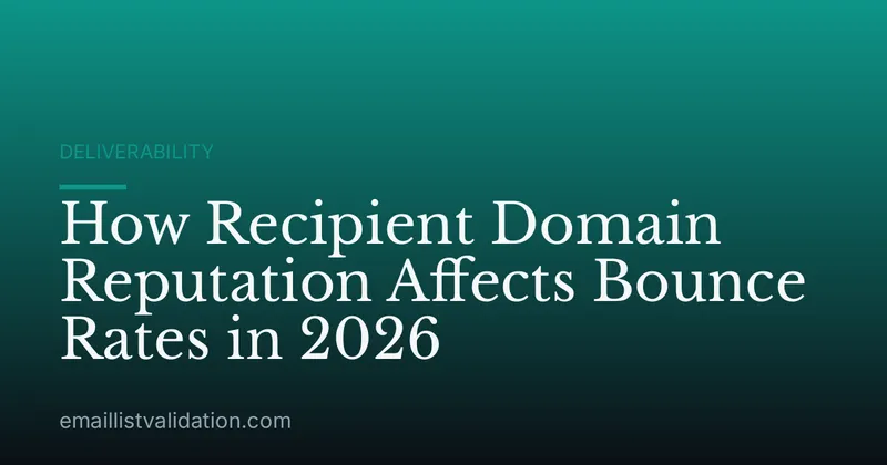 How Recipient Domain Reputation Affects Bounce Rates in 2026