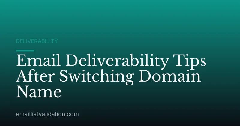 Email Deliverability Tips After Switching Domain Name
