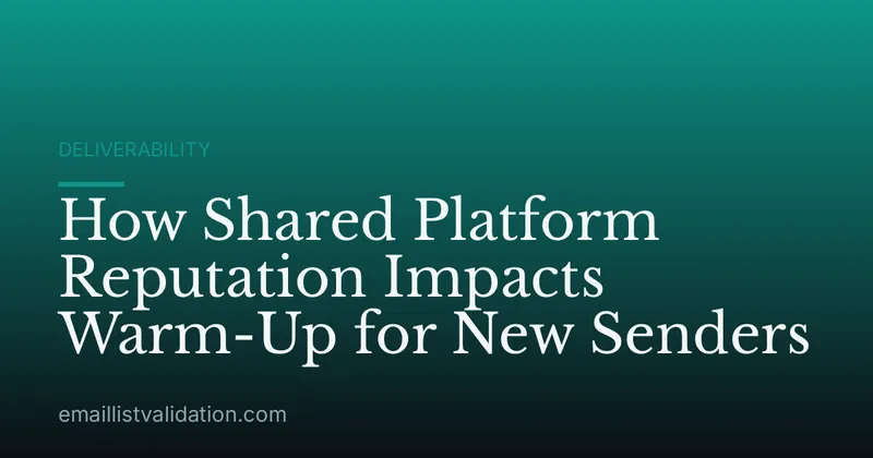 How Shared Platform Reputation Impacts Warm-Up for New Senders