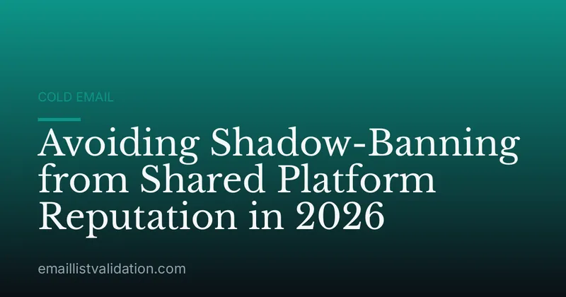 Avoiding Shadow-Banning from Shared Platform Reputation in 2026